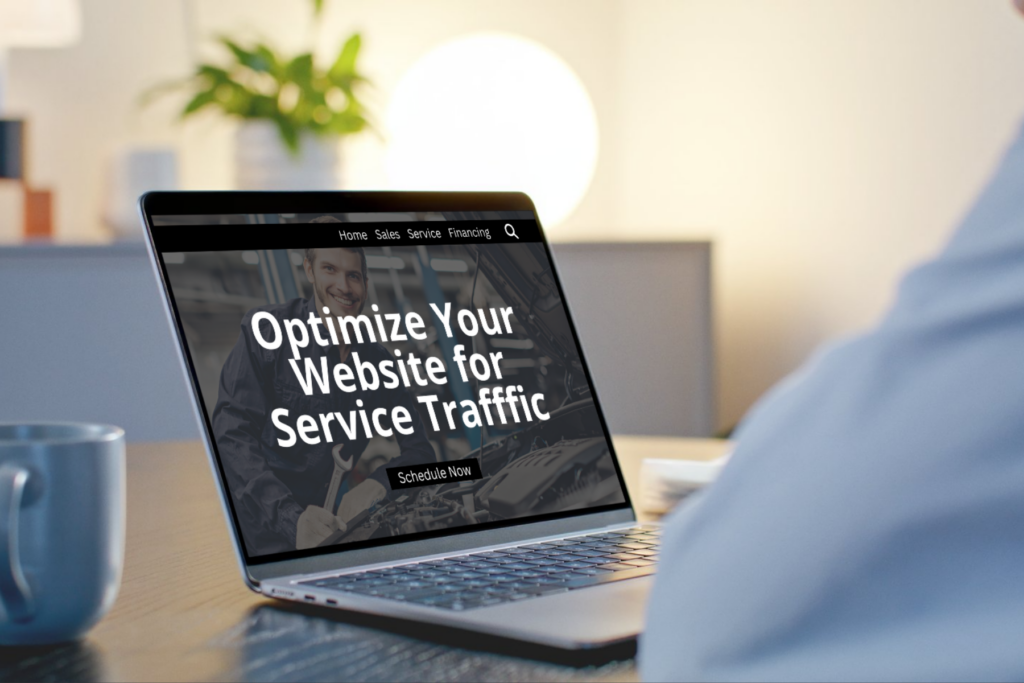 Optimizing Dealership Websites to Increase Service Traffic
